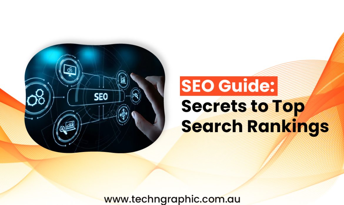 SEO Guide: Secrets to Top Search Rankings