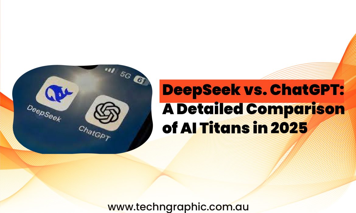 DeepSeek vs ChatGPT A Detailed Comparison of AI Titans in 2025-01