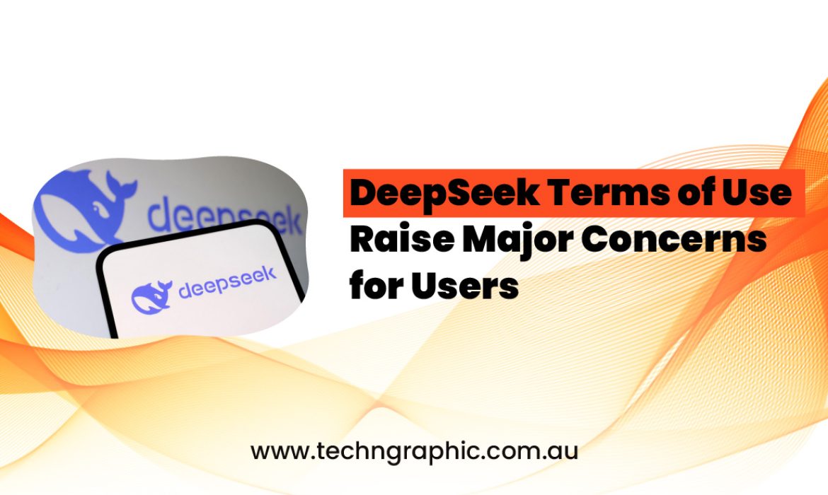 DeepSeek Terms of Use Raise Major Concerns for Users-01