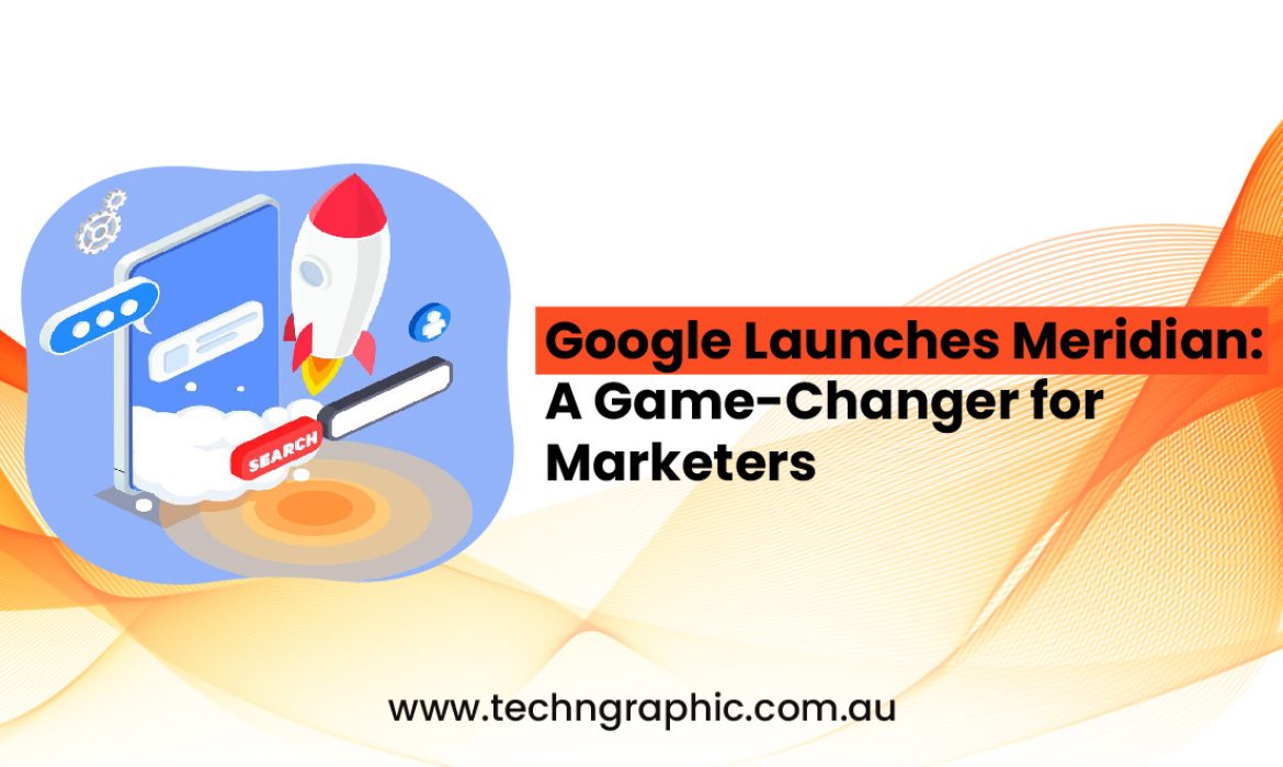 Google Launches Meridian A Game-Changer for Marketers-01