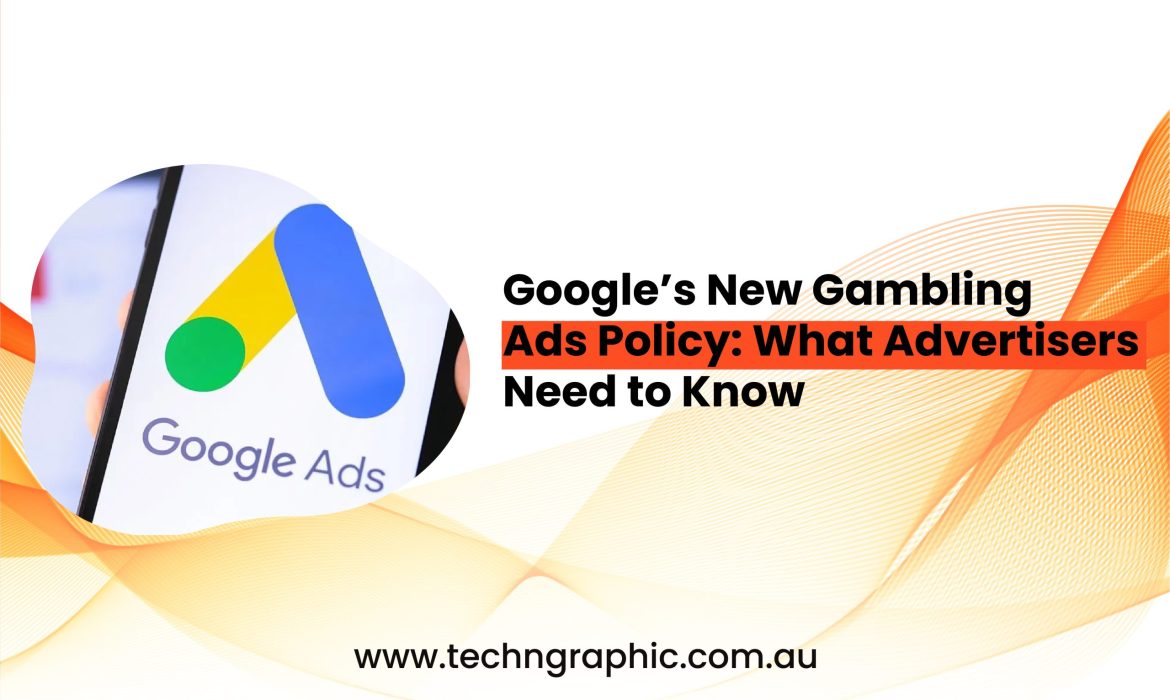 Google’s New Gambling Ads Policy What Advertisers Need to Know-01