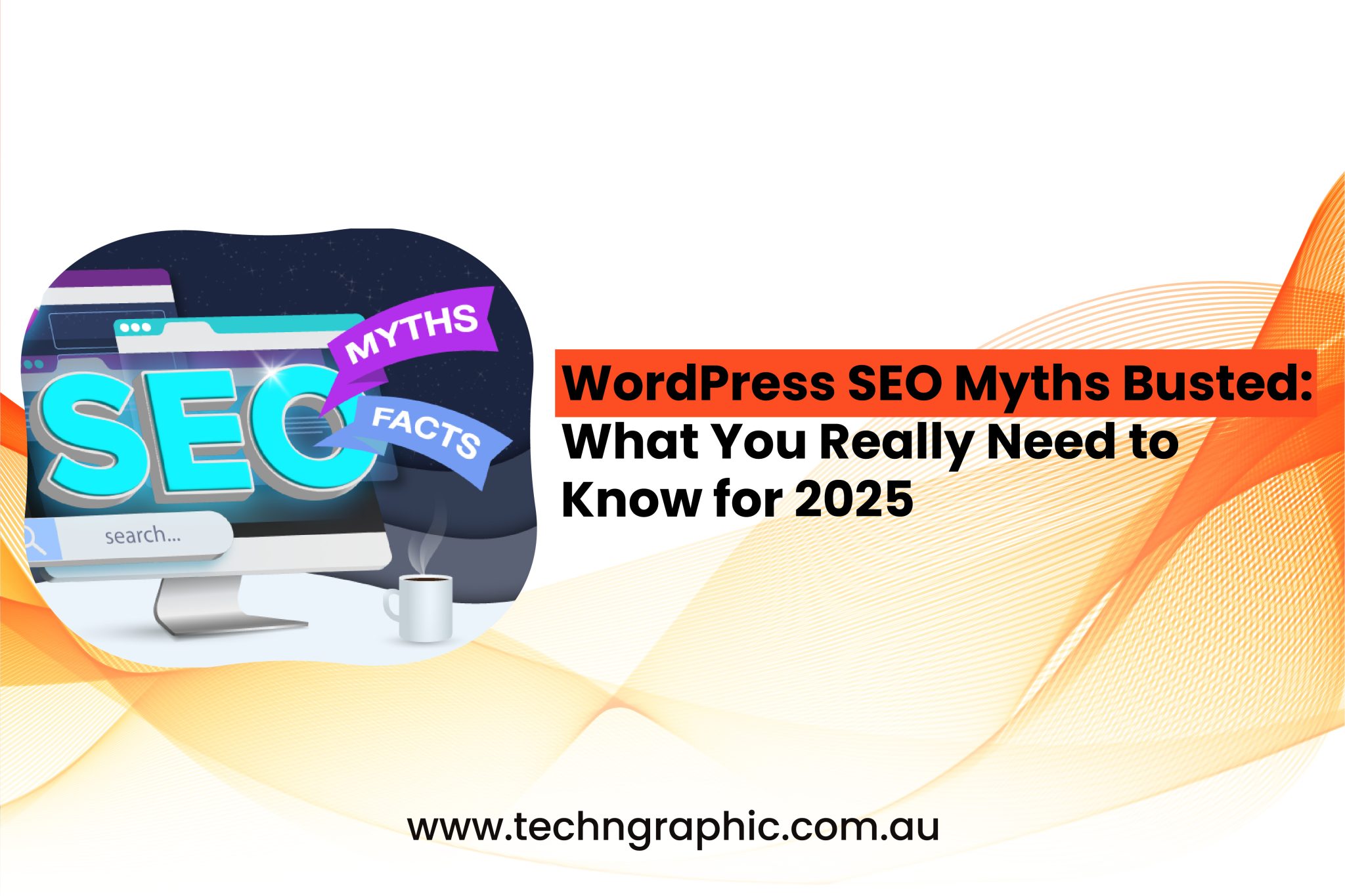 WordPress SEO Myths Busted What You Really Need to Know for 2025-01