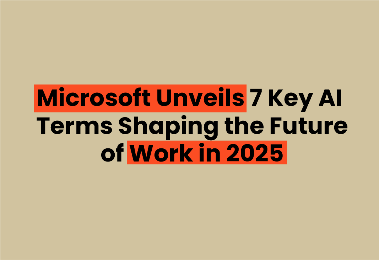 Microsoft Unveils 7 Key AI Terms Shaping the Future of Work in 2025