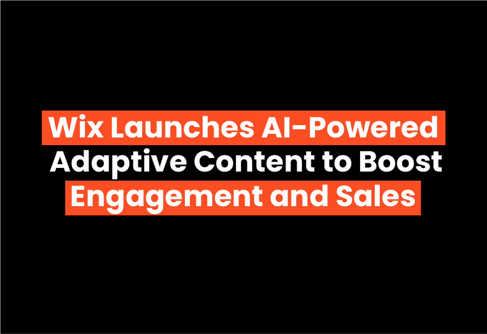 Wix Launches AI-Powered Adaptive Content to Boost Engagement and Sales
